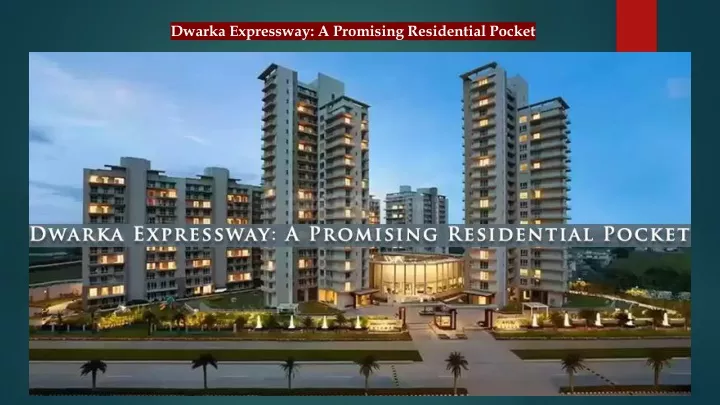 dwarka expressway a promising residential pocket