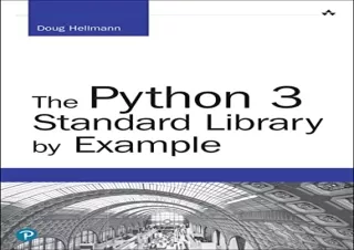 [DOWNLOAD PDF] Python 3 Standard Library by Example, The (Developer's Library) k