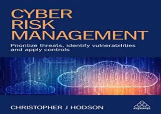 [DOWNLOAD PDF] Cyber Risk Management: Prioritize Threats, Identify Vulnerabiliti