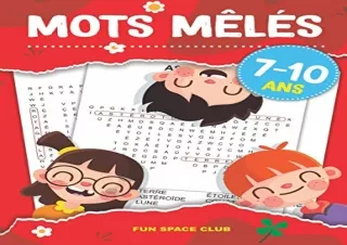 download Mots Mêlés 7 - 10 Ans: 84 grilles Mots Mêlés pour Enfant 7 - 10 ans, Su