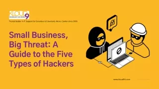 Small Business, Big Threat: A Guide to the Five Types of Hackers
