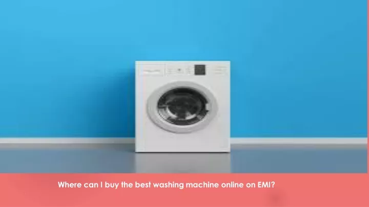 where can i buy the best washing machine online