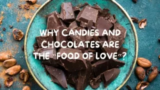 Why Candies and Chocolates are the “Food of Love”