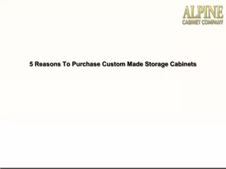 5 Reasons To Purchase Custom Made Storage Cabinets