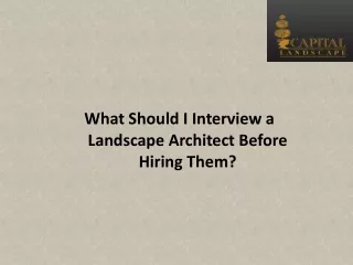 what should i interview a landscape architect