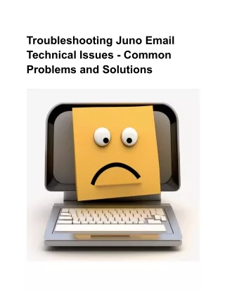 Troubleshooting Juno Email Technical Issues - Common Problems and Solutions