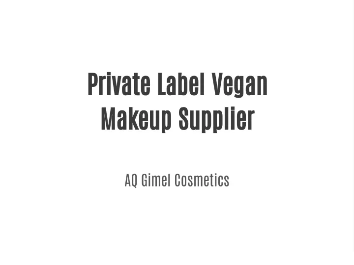 private label vegan makeup supplier