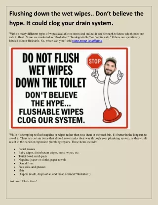 Flushing down the wet wipes.. Don’t believe the hype. It could clog your drain system.