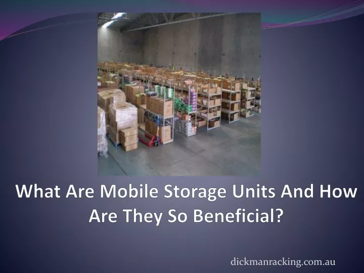 what are mobile storage units and how are they so beneficial