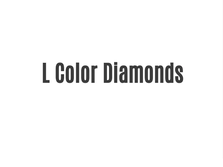 l color diamonds