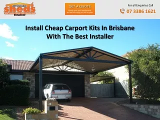 Install Cheap Carport Kits In Brisbane With The Best Installer