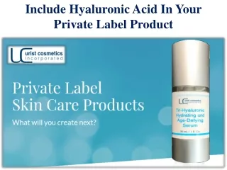 Include Hyaluronic Acid In Your Private Label Product