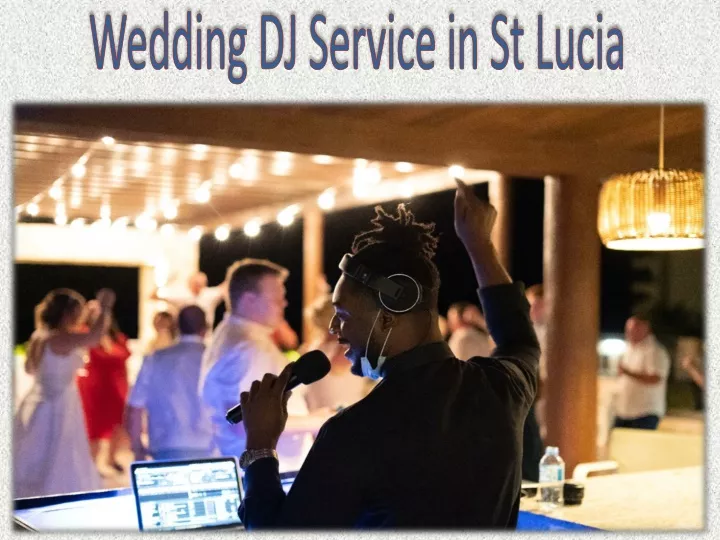 wedding dj service in st lucia