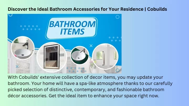 discover the ideal bathroom accessories for your