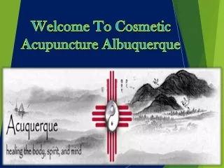 Welcome To Cosmetic Acupuncture Albuquerque