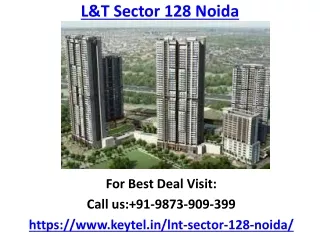 L&T Sector 128 Noida | New Launch Premium Project