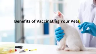 Benefits of Vaccinating Your Pets