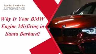 Why Is Your BMW Engine Misfiring in Santa Barbara