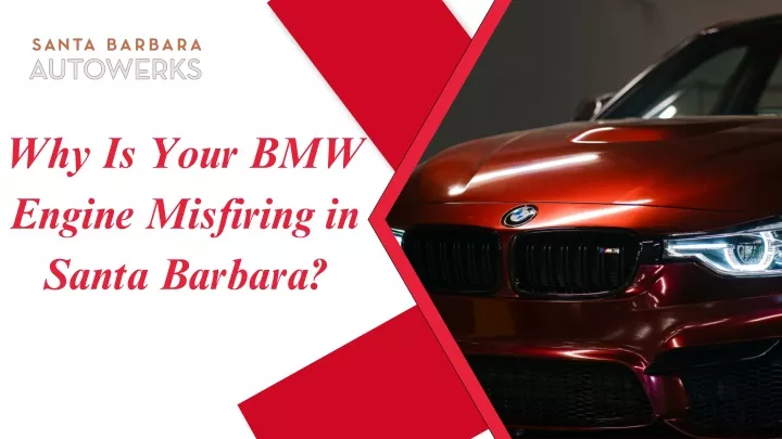 why is your bmw engine misfiring in santa barbara