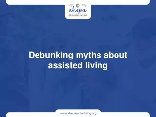 Debunking myths about assisted living