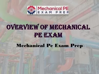 Overview of Mechanical PE Exam