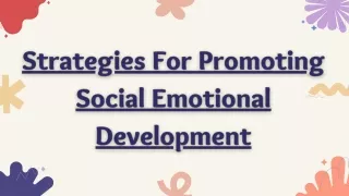 Strategies For Promoting Social Emotional Development