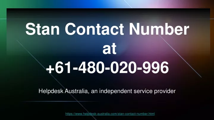 stan contact number at 61 480 020 996 https www helpdesk australia com stan contact number html