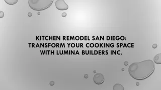 Kitchen Remodel San Diego: Transform Your Cooking Space with Lumina Builders Inc