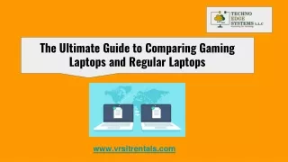 The Ultimate Guide to Comparing Gaming Laptops and Regular Laptops