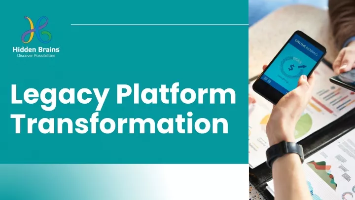 legacy platform transformation