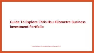 guide to explore chris hsu kilometre business