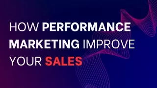How performance marketing improve your sales