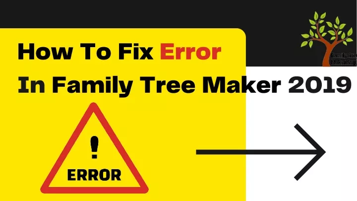 how to fix error in family tree maker 2019