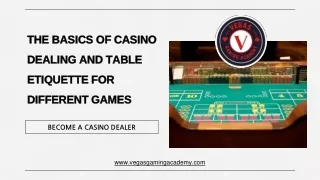 the basics of casino dealing and table etiquette