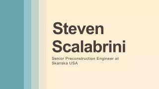 Steven Scalabrini - A Rational and Reliable Professional
