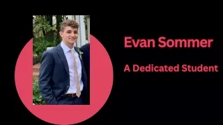 Evan Sommer - A Dedicated Student