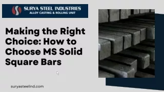 Making the Right Choice How to Choose MS Solid Square Bars