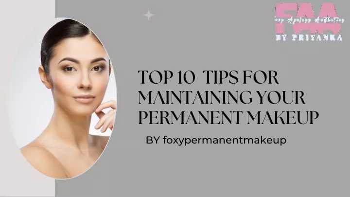 top 10 tips for maintaining your permanent makeup