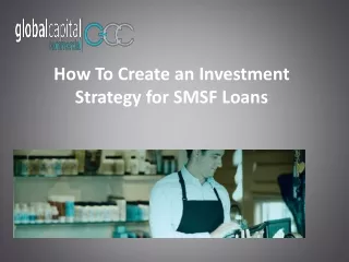 How To Create an Investment Strategy for SMSF Loans