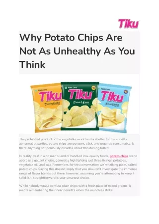 why potato chips are not as unhealthy as you think