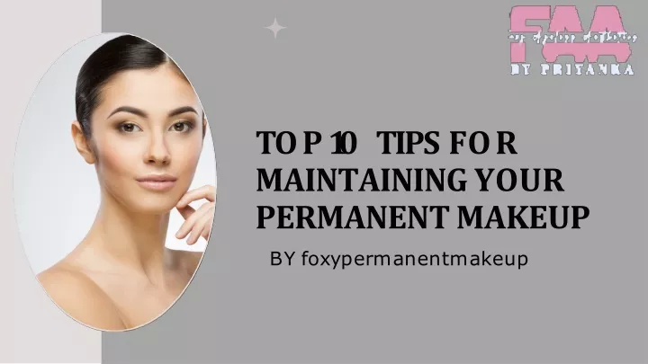 t o p 1 0 t i p s f o r maintaining your permanent makeup