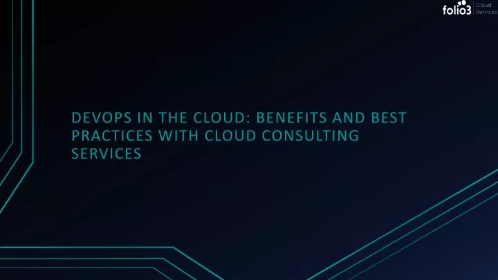 devops in the cloud benefits and best practices with cloud consulting services