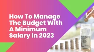 How To Make The Most of Your Minimum Salary in 2023