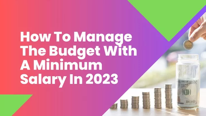 how to manage the budget with a minimum salary