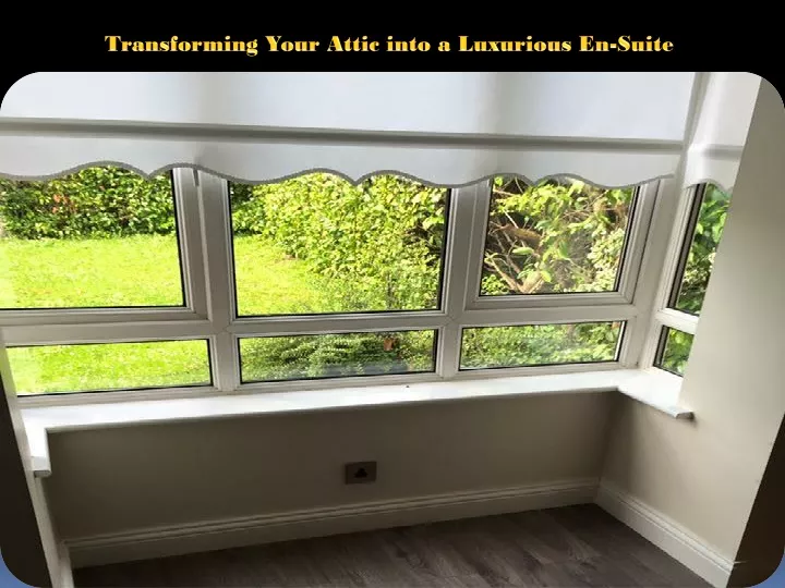 transforming your attic into a luxurious en suite