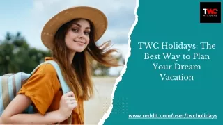 Experience the Best of Both Worlds with TWC Holidays