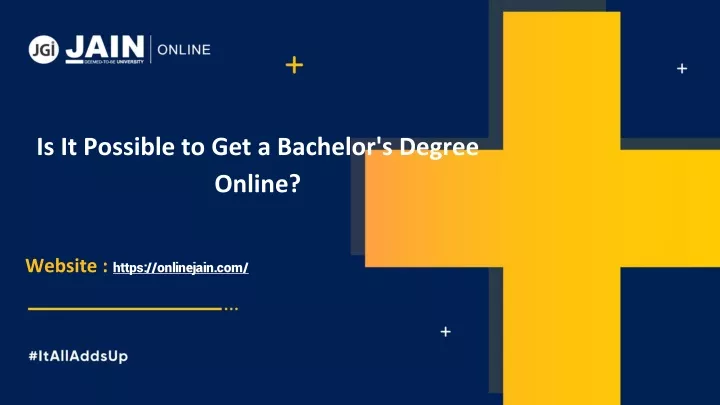 is it possible to get a bachelor s degree online