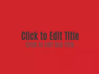 click to edit title click to edit sub title