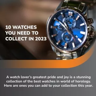 Top 10 Watches You Need To Collect In 2023