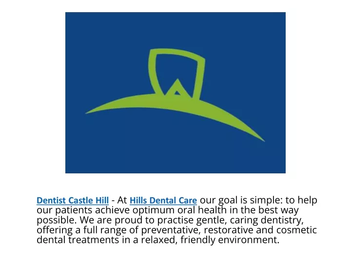 dentist castle hill at hills dental care our goal